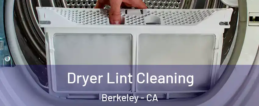 Dryer Lint Cleaning Berkeley - CA