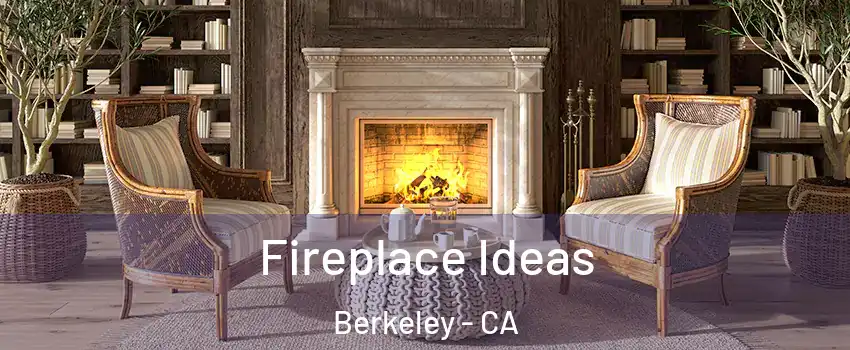  Fireplace Ideas Berkeley - CA
