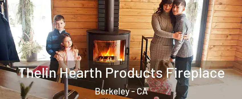  Thelin Hearth Products Fireplace Berkeley - CA